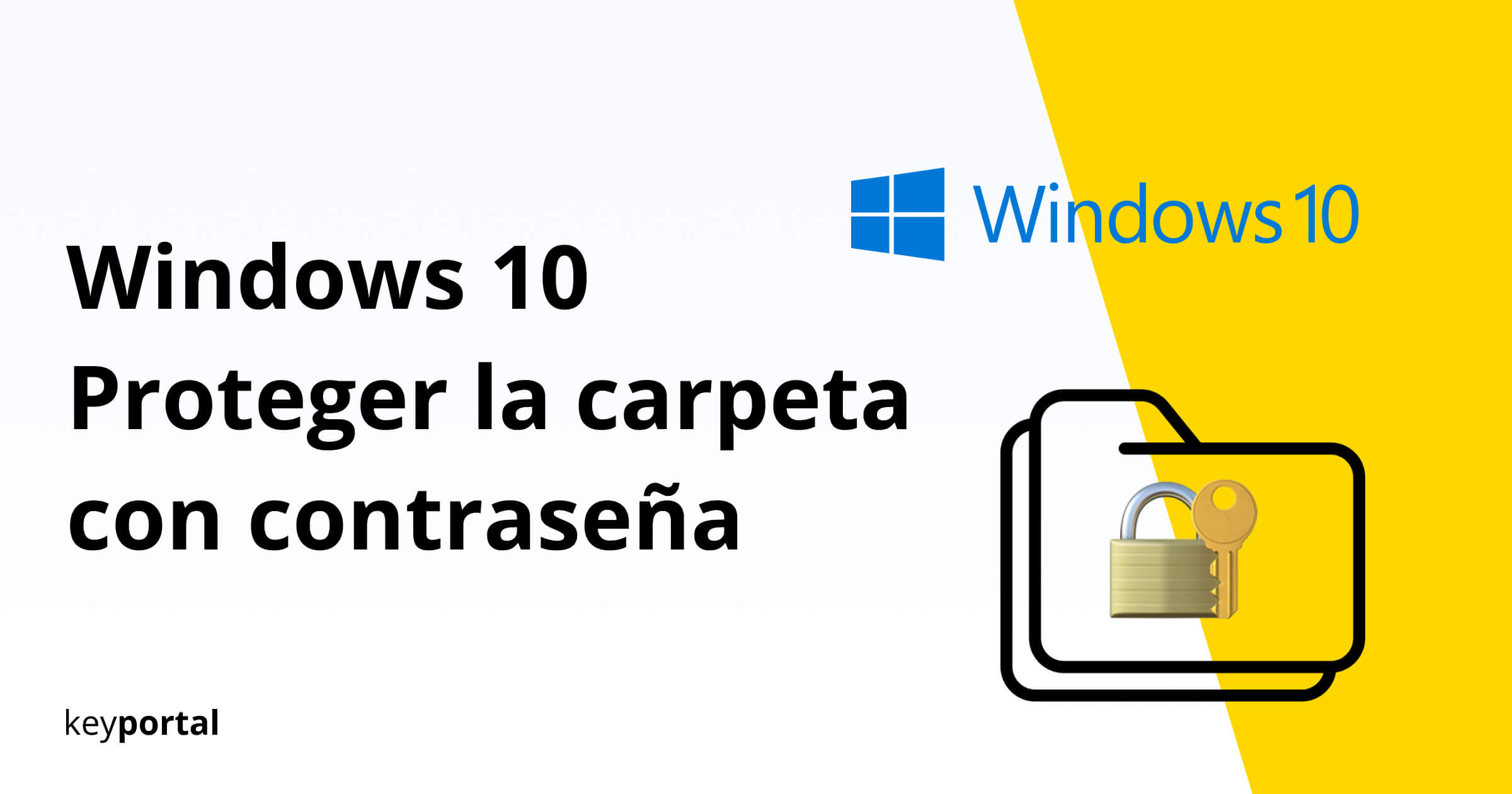 sí mismo Atento Pompeya Proteger la carpeta de Windows 10 con contraseña - keyportal.es