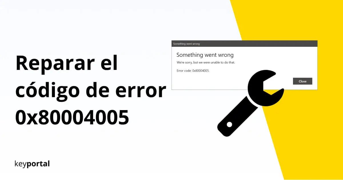 Solucionar el error 0x80004005 en Windows 10